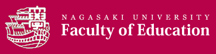 NAGASAKI UNIVERSITY Faculty of Education